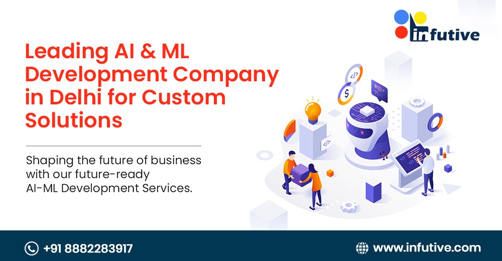 Leading AI & ML Development Company in Delhi for Custom Solutions